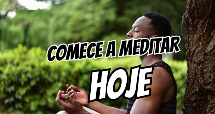 Como Começar a Meditar