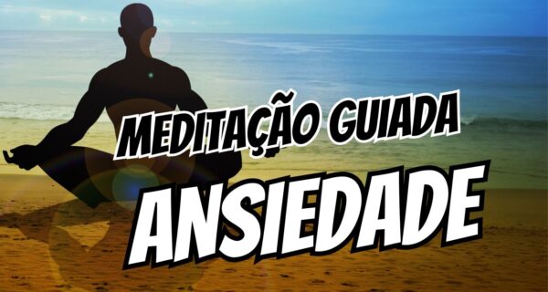 meditação guiada para ansiedade