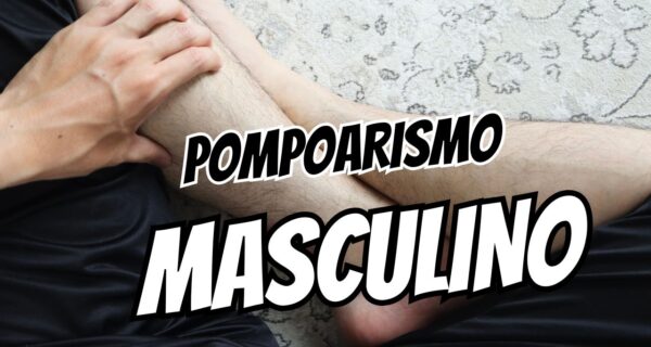 Pompoarismo Masculino