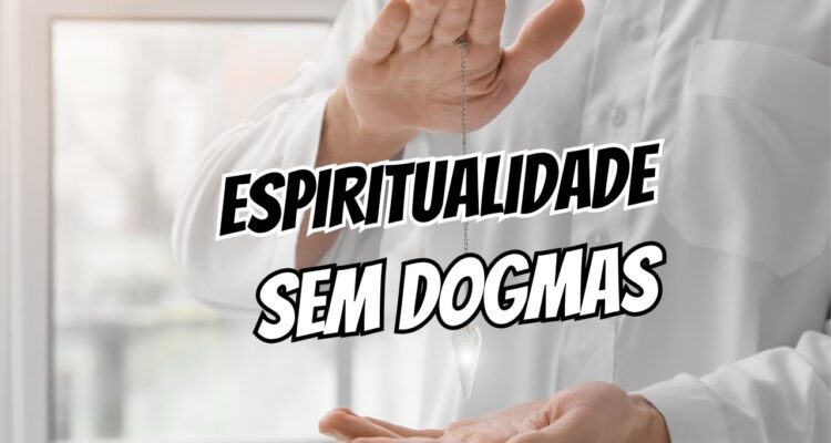 Espiritualidade sem dogmas