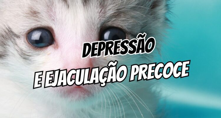Depressão e Ejaculação Precoce: Entenda a Conexão Química Entre o Humor e o Controle 71 Depressão e Ejaculação Precoce Entenda a Conexão Química Entre o Humor e o Controle